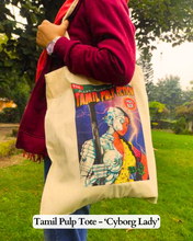 Load image into Gallery viewer, Daak x Blaft - Tamil Pulp Tote -  Cyborg Lady