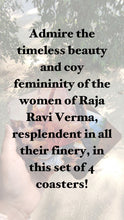 Load image into Gallery viewer, The Women of Raja Ravi Varma - Daak Coaster Set of 4 Paintings